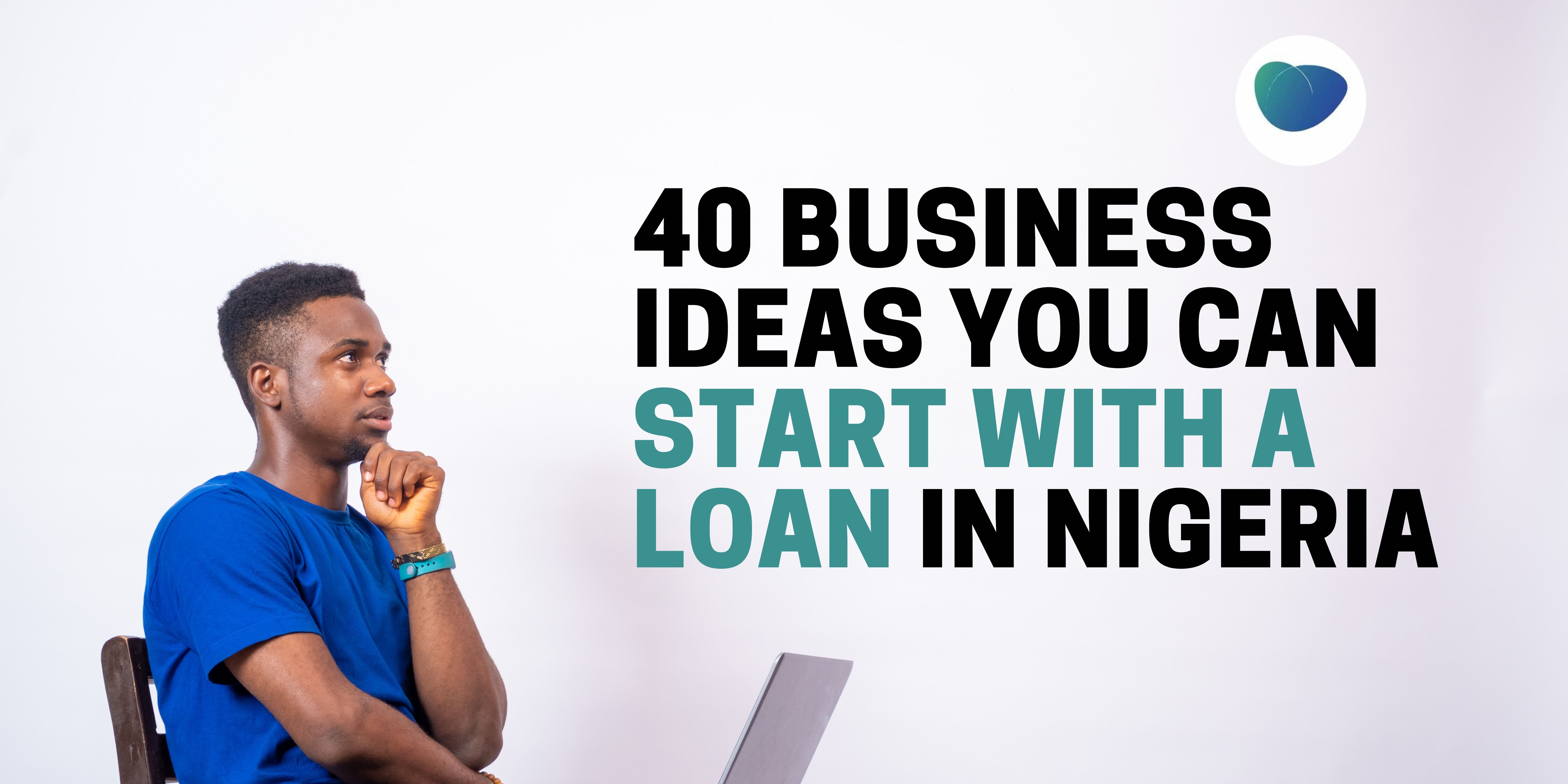 Business Ideas in Nigeria You Can Start with A Loan [Top 40] LoanSpot