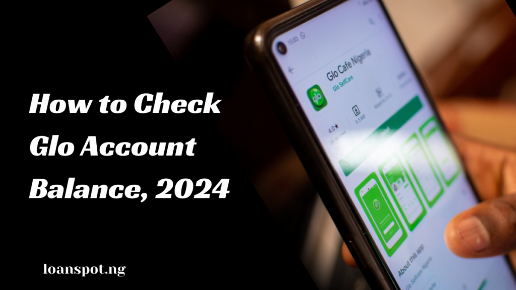 How to Check Glo Account Balance, 2024