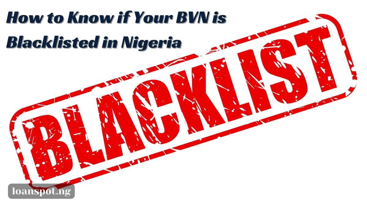 How to Know if Your BVN is Blacklisted in Nigeria